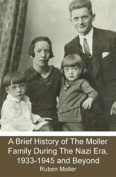 A Brief History of The Moller Family During The Nazi Era, 1933-1945 and ...