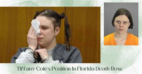 Tiffany Cole's Position In Florida From Death Row to Legal Controversy ...