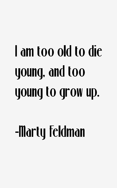 Marty Feldman Quotes & Sayings