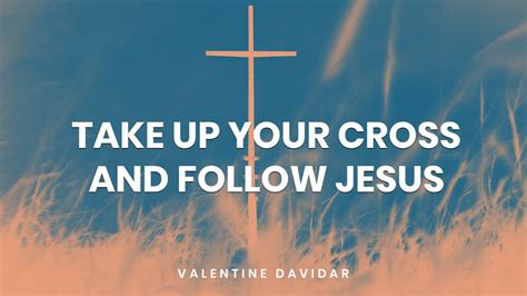 Take Up Your Cross and Follow Jesus