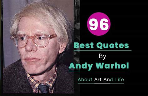 96 Inspirational Andy Warhol Quotes About Art And Life | Hobby Sprout