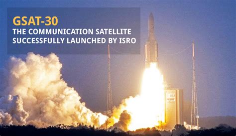 GSAT-30: ISRO successfully launches the high power communication ...