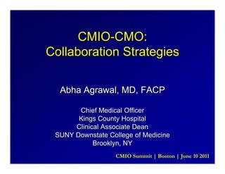 2011 CMIO Summit | Abha Agrawal | PPT