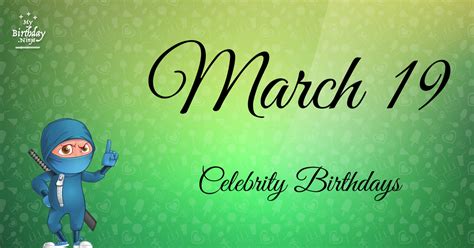 Who Shares My Birthday? Mar 19 Celebrity Birthdays No One Tells You ...