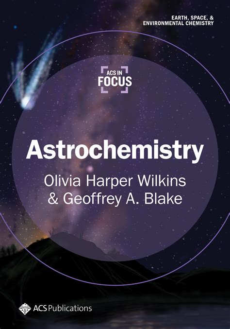 It's published! - ACS In Focus: Astrochemistry — the sky is not the limit