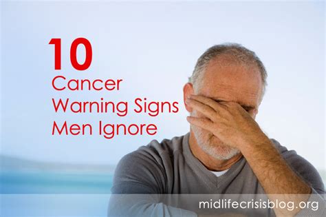 Ten Cancer Warning Signs Men Ignore: Nos 6 – 10 – mid life rocks Blog