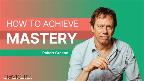 How to Master Anything in Business and Life with Robert Greene (Mastery ...