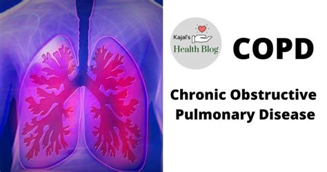 COPD (Chronic Obstructive Pulmonary Disease) Kajal's Health Blog