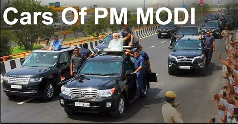 The Super Cars of PM Modi, Powerful Cars With Full Safety Features ...