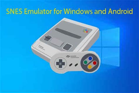 4 Best Free Nintendo (SNES) Emulators for Windows and Android ...