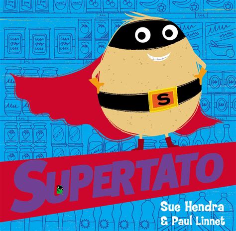 Supertato | Book by Sue Hendra, Paul Linnet | Official Publisher Page ...