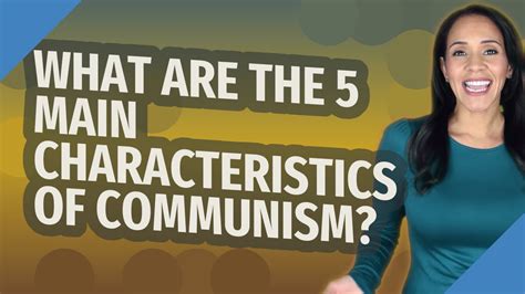 What are the 5 main characteristics of communism? - YouTube