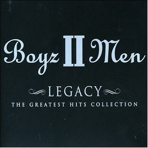 Boyz II Men - Legacy: Greatest Hits Collection (2005) - Boyz II Men ...