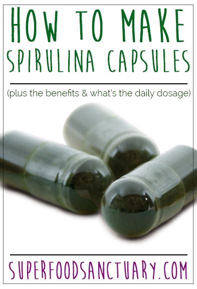 How to Make Spirulina Capsules & Dosage - Superfood Sanctuary