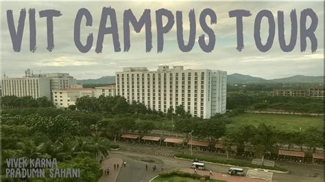 VIT VELLORE CAMPUS TOUR By Their Students - YouTube