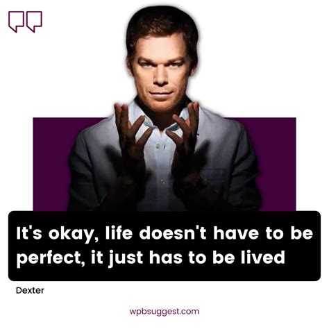 Top Dexter Quotes [100+] To Share