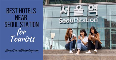 Best Hotels Near Seoul Station for Tourists [2024] | South Korea Travel ...