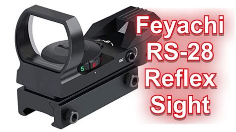 Feyachi RS-28 Reflex Sight Review Good Budget Option - YouTube