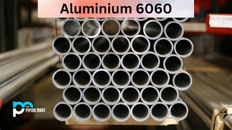 Aluminum 6060 Alloy (UNS A96060) - Composition, Properties and Uses