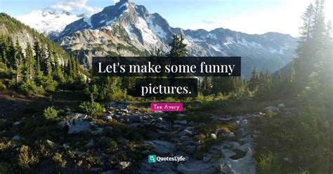 Best Tex Avery Quotes with images to share and download for free at ...