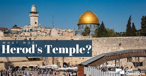 What was Herod’s temple? | GotQuestions.org