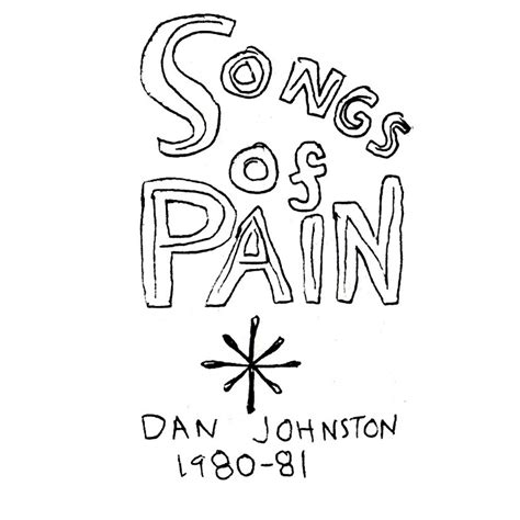 Daniel Johnston – Songs of Pain Lyrics | Genius