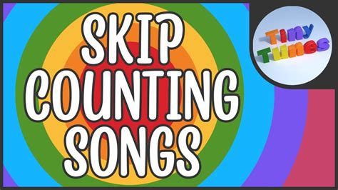 Skip Counting Songs For Kids | Counting By 2 3 4 5 6 7 8 9 10 11 and 12 ...