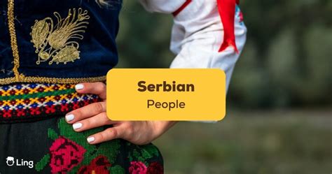 Serbian People: 8 Amazing Things You Need To Know - ling-app.com