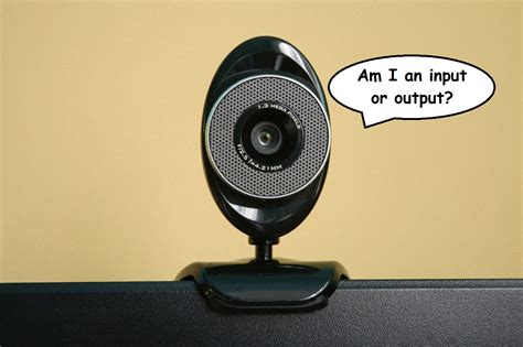 Is a webcam an input or output device? - Electronic Guidebook