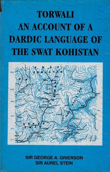 Torwali An Account of a Dardic Language of the Swat Kohistan (An Old ...