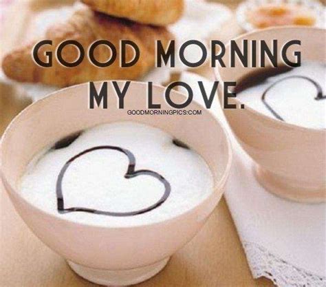 My love, good morning pics | goodmorningpics.com