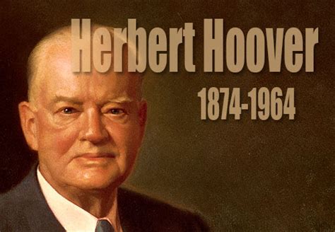 Best Herbert Hoover Quotes. QuotesGram