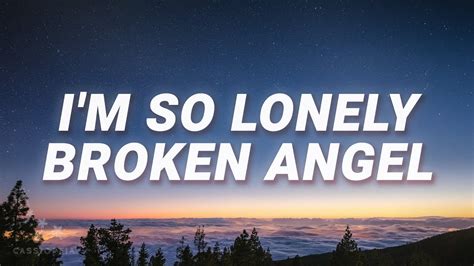 Lirik Lagu Im So Lonely Broken Angel