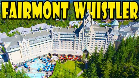 AMAZING LUXURY HOTEL: Fairmont Chateau Whistler Review - YouTube