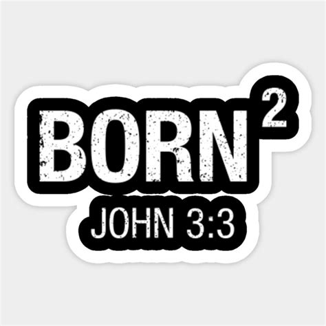 Born & Reborn John 3:3 Bible Verse Christian T Shirt - Christian ...