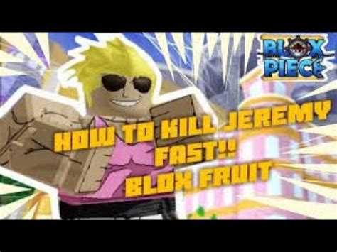 Where Is Jeremy Blox Fruits