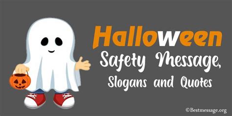 Halloween Safety Message, Halloween Slogans and Quotes