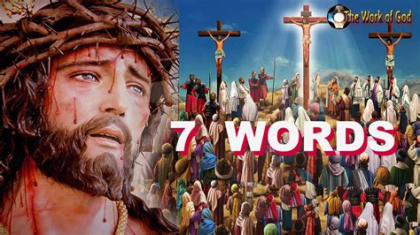 Seven 7 words of Jesus on the cross - The work of God message - Sermon ...