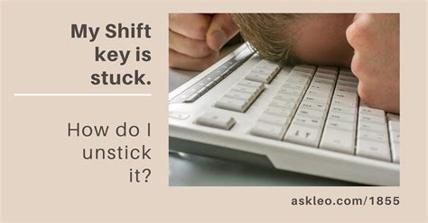 My Shift Key is Stuck. How Do I Unstick It? - Ask Leo!