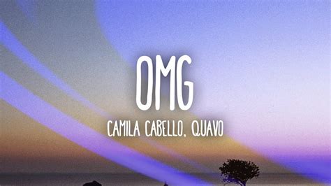 Camila Cabello - OMG (Lyrics / Lyric Video) Ft. Quavo - YouTube Music