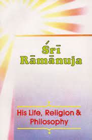 Sri Ramanuja – His Life, Religion & Philosophy – Aurokart