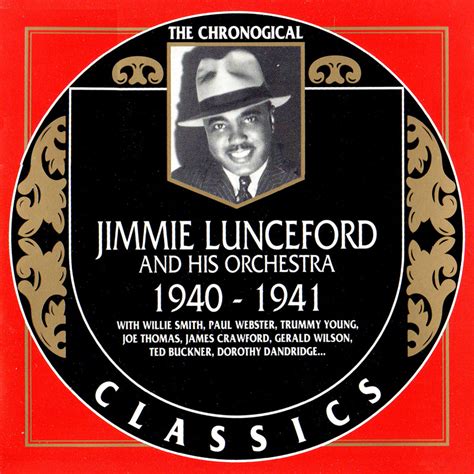 1940-1941 (Chronological Classics) 1991 Jazz - Jimmie Lunceford And His ...