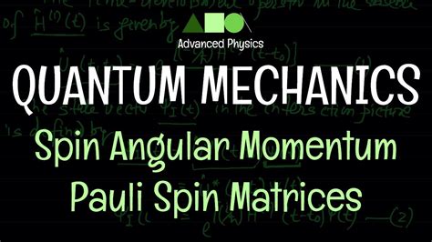 Quantum Mechanics - Spin Angular Momentum : Pauli Spin Matrices - YouTube