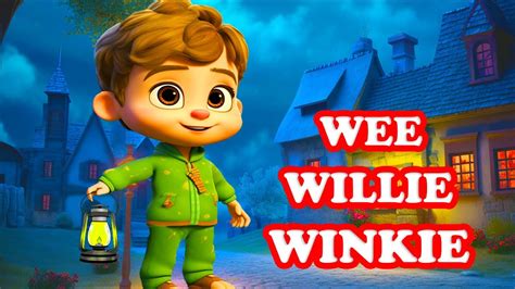 Wee Willie Winkie | Sing Along Song | Kids & Nursery Rhymes | Animated ...