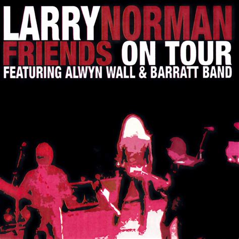 Larry Norman And His Friends On Tour - the songs of larry norman