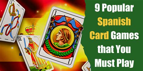 9 Popular Spanish Card Games That You Must Play