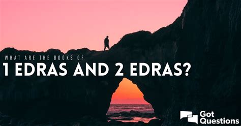 What are the books of 1 Esdras and 2 Esdras? | GotQuestions.org