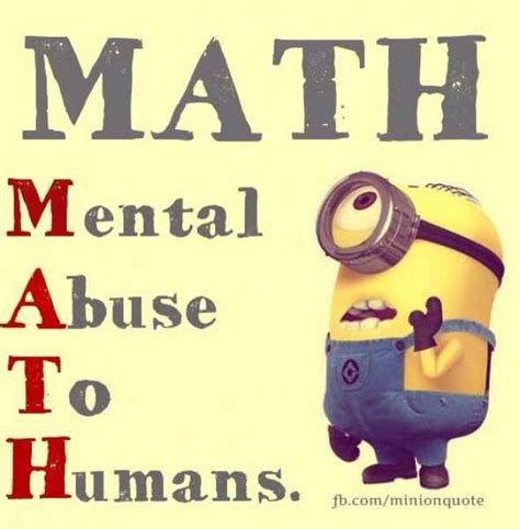 This is why math is not my favorite subject | Funny minion memes, Funny ...