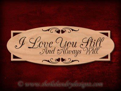 I Love You Still And Always Will - Sheila Landry Designs