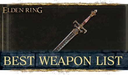 Best Weapons Tier List (June 2024) | Elden Ring｜Game8